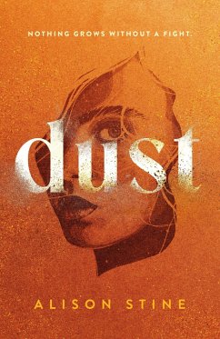 Dust (eBook, ePUB) - Stine, Alison Dust (eBook, ePUB) - Stine, Alison