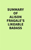 Summary of Alison Fragale's Likeable Badass (eBook, ePUB)