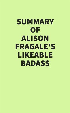 Cover Summary of Alison Fragale's Likeable Badass (eBook, ePUB)