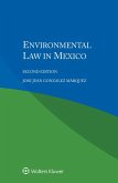 Environmental Law in Mexico (eBook, PDF) Environmental Law in Mexico (eBook, PDF)