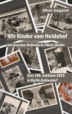 Wir Kinder vom Heidehof (eBook, ePUB) Wir Kinder vom Heidehof (eBook, ePUB)