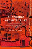 Rupturing Architecture (eBook, PDF)