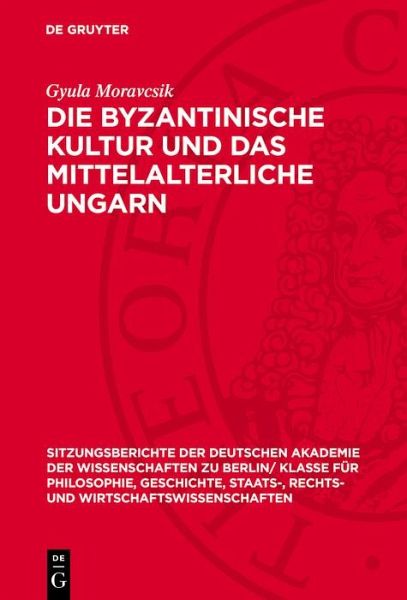 Die byzantinische Kultur und das mittelalterliche Ungarn (eBook, PDF)