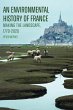 An Environmental History of France... - Bild 1