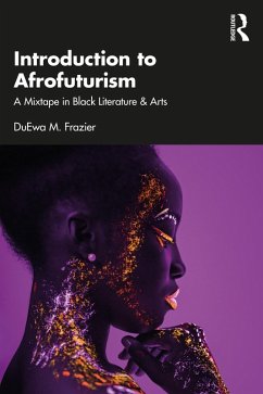 Introduction to Afrofuturism (eBook, ePUB) - Frazier, DuEwa M.