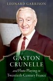 Gaston Crunelle and Flute Playing in Twentieth-Century France (eBook, PDF)