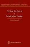 EU State Aid Control of Infrastructure Funding (eBook, PDF)
