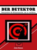 Der Detektor (eBook, ePUB) Der Detektor (eBook, ePUB)