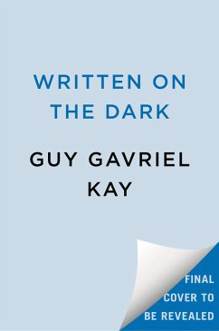 Written on the Dark (eBook, ePUB) - Kay, Guy Gavriel