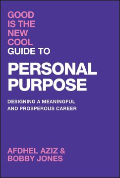 Good Is the New Cool Guide to Personal Purpose (eBook, PDF) - Aziz, Afdhel; Jones, Bobby