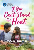 If You Can't Stand the Heat... (eBook, ePUB)