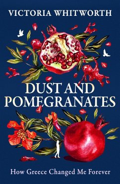 Dust and Pomegranates (eBook, PDF) - Whitworth, Victoria