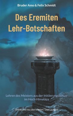 Des Eremiten Lehr-Botschaften (eBook, ePUB)