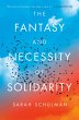 The Fantasy and Necessity of Solidarity... - Bild 1