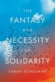 The Fantasy and Necessity of Solidarity (eBook, ePUB)