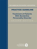 The American Psychiatric Association Practice Guideline for the Treatment of Patients With Borderline Personality Disorder (eBook, ePUB)