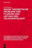 Einige theoretische Probleme der Planung und Leitung der Volkswirtschaft (eBook, PDF) Einige theoretische Probleme der Planung und Leitung der Volkswirtschaft (eBook, PDF)