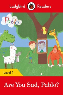 Cover Ladybird Readers Level 1 - Pablo - Are You Sad, Pablo? (ELT Graded Reader) (eBook, ePUB)