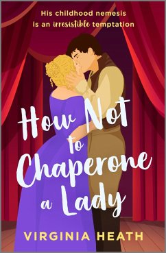 How Not to Chaperone a Lady (eBook, ePUB) - Heath, Virginia