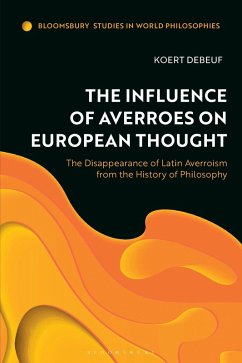 The Influence of Averroes on European Thought (eBook, ePUB) - Debeuf, Koert