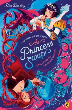 Cover The Princess Swap 2: Snow White and the Dragon (or, Sleeping Beauty and the Seven Dwarfs) (eBook, ePUB)