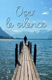 Oser le silence (eBook, ePUB)