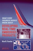 What Every Engineer Should Know About Developing Real-Time Embedded Products (eBook, ePUB)
