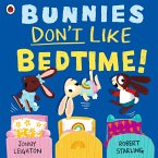 Bunnies Don't Like Bedtime! (eBook, ePUB)