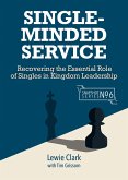 Single-Minded Service (eBook, ePUB) Single-Minded Service (eBook, ePUB)