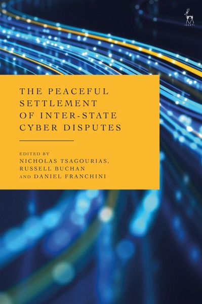 The Peaceful Settlement of Inter-State Cyber Disputes (eBook, ePUB) The Peaceful Settlement of Inter-State Cyber Disputes (eBook, ePUB)