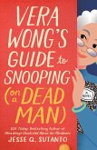 Vera Wong's Guide to Snooping (on a Dead Man) (eBook, ePUB) Vera Wong's Guide to Snooping (on a Dead Man) (eBook, ePUB)