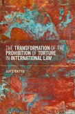 The Transformation of the Prohibition of Torture in International Law (eBook, ePUB)