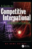 A Guide to Competitive International Telecommunications (eBook, ePUB)