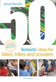 50 Fantastic Ideas for Bikes, Trikes and Scooters (eBook, PDF)