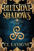 Bluestone Shadows (Chronicle of Ceres, #4) (eBook, ePUB) Bluestone Shadows (Chronicle of Ceres, #4) (eBook, ePUB)