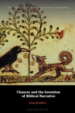 Chaucer and the Invention of Biblical Narrative (eBook, PDF) - Schrock, Chad