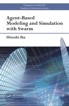 Agent-Based Modeling and Simulation with Swarm (eBook, ePUB) - Iba, Hitoshi