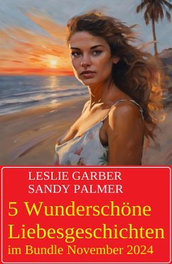 Cover 5 Wunderschöne Liebesgeschichten im Bundle November 2024 (eBook, ePUB)