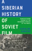 A Siberian History of Soviet Film (eBook, PDF)