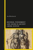 Revenge, Punishment and Anger in Ancient Greek Justice (eBook, ePUB)