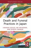Death and Funeral Practices in Japan (eBook, PDF) Death and Funeral Practices in Japan (eBook, PDF)
