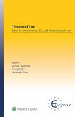 Time and Tax: Issues in International, EU, and Constitutional Law (eBook, PDF)
