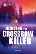 Hunting the Crossbow Killer (eBook,... - Bild 1