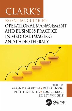 Clark's Essential Guide to Operational Management and Business Practice in Medical Imaging and Radiotherapy (eBook, PDF)