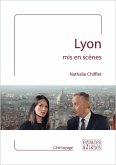 Lyon mis en scènes (eBook, ePUB) Lyon mis en scènes (eBook, ePUB)