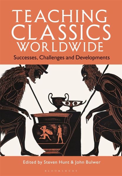 Teaching Classics Worldwide (eBook, PDF) Teaching Classics Worldwide (eBook, PDF)