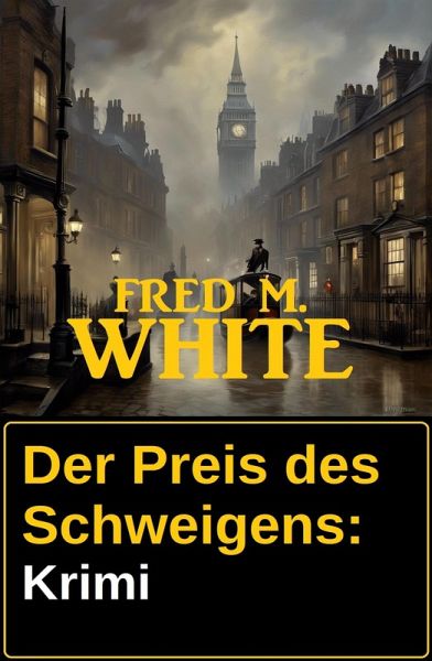 Der Preis des Schweigens: Krimi (eBook, ePUB) Der Preis des Schweigens: Krimi (eBook, ePUB)