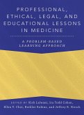 Professional, Ethical, Legal, and Educational Lessons in Medicine (eBook, ePUB)