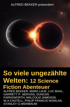 Cover So viele ungezählte Welten: 12 Science Fiction Abenteuer (eBook, ePUB)