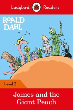 Ladybird Readers Level 2 - Roald Dahl - James and the Giant Peach (ELT Graded Reader) (eBook, ePUB) - Dahl, Roald; Ladybird